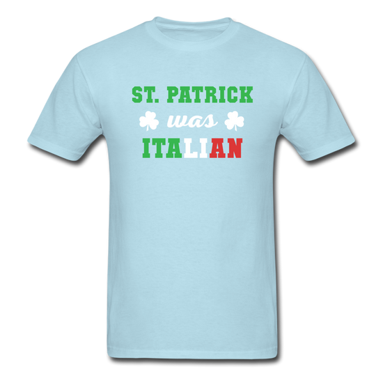 St.Patrick was Italian T-shirt - powder blue