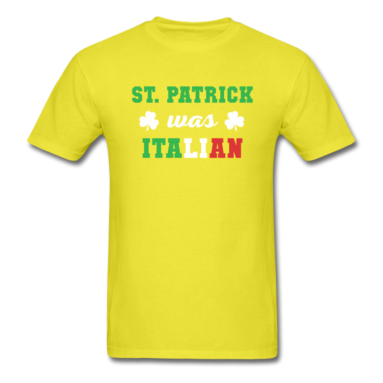 St.Patrick was Italian T-shirt - yellow