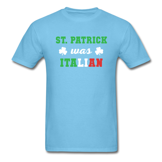 St.Patrick was Italian T-shirt - aquatic blue