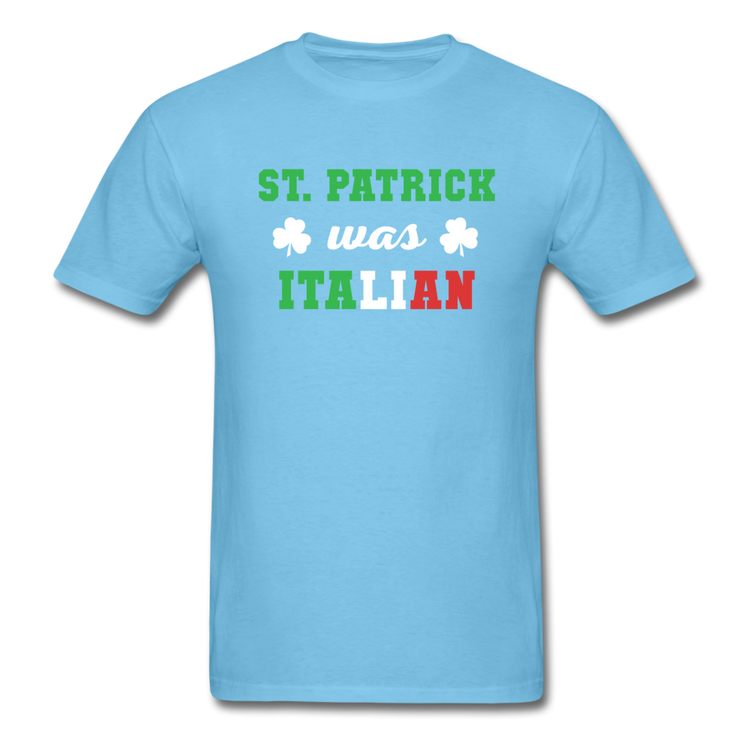 St.Patrick was Italian T-shirt - aquatic blue