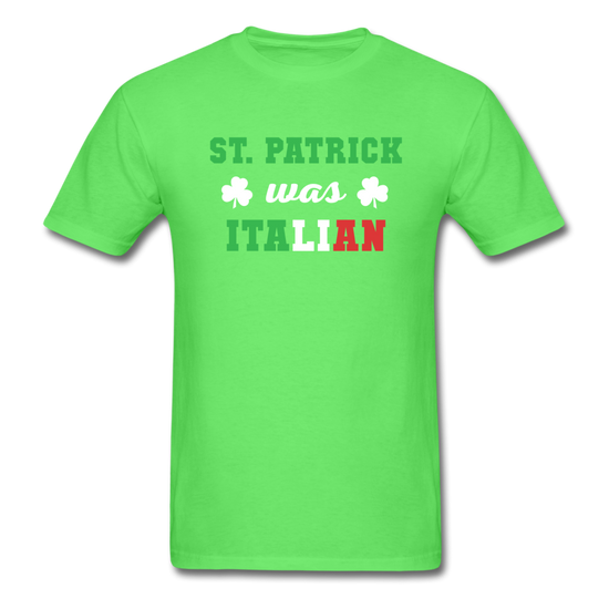 St.Patrick was Italian T-shirt - kiwi