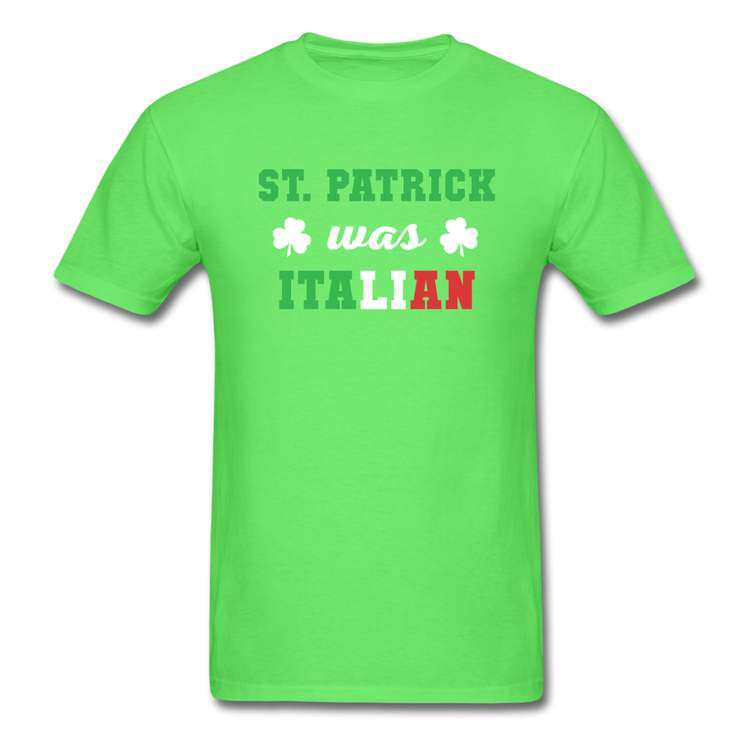 St.Patrick was Italian T-shirt - kiwi