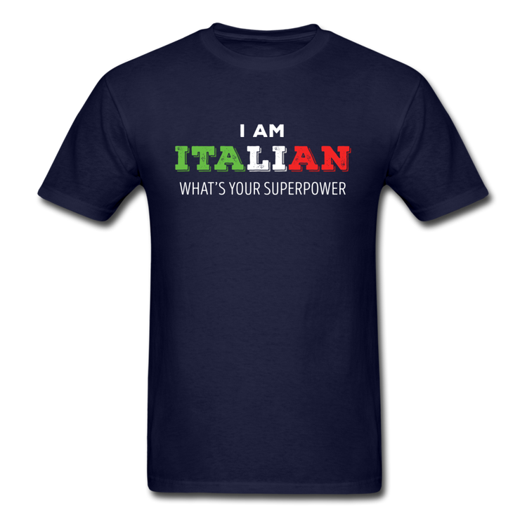 I am Italian what's your superpower? T-shirt - navy