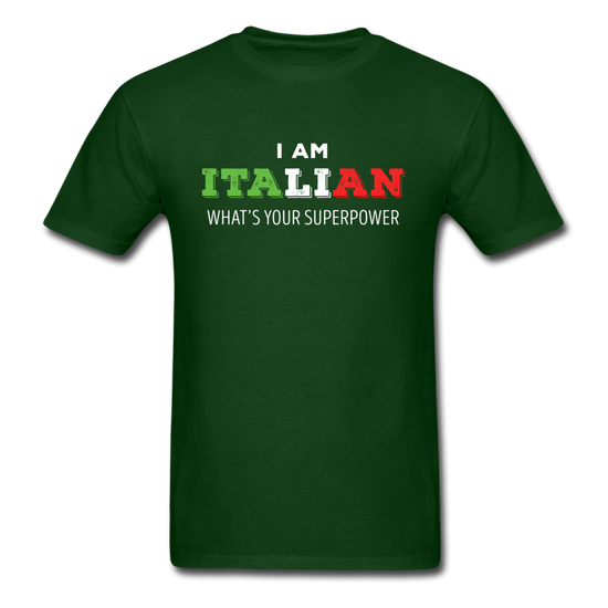 I am Italian what's your superpower? T-shirt - forest green