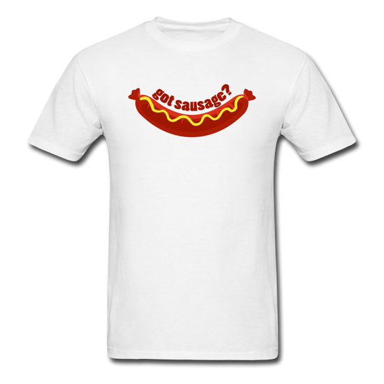 Got Sausage? T-shirt - white