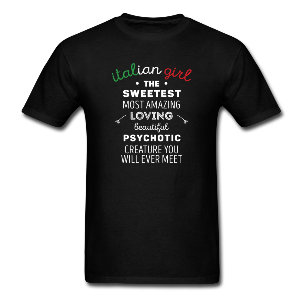 Italian Girl the sweetest psychotic creature T-shirt - black