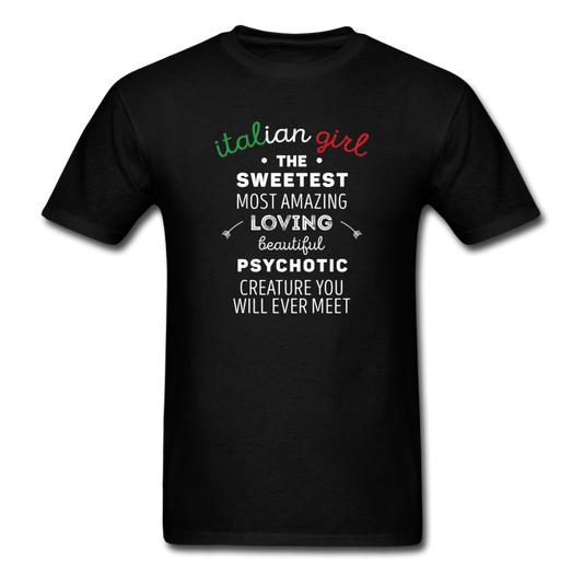 Italian Girl the sweetest psychotic creature T-shirt - black