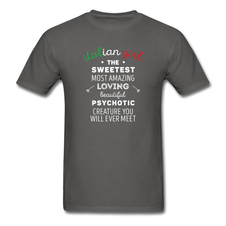 Italian Girl the sweetest psychotic creature T-shirt - charcoal