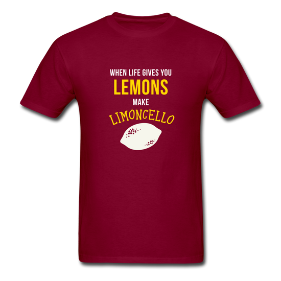 When life gives you lemons make Limoncello T-shirt - burgundy