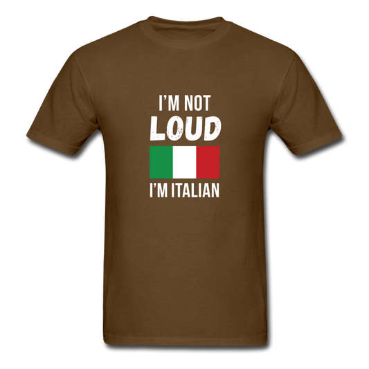 I'm not Loud I'm Italian T-shirt - brown