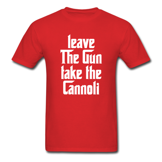 Leave The Gun Take The Cannolis T-shirt - red