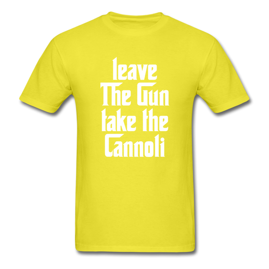 Leave The Gun Take The Cannolis T-shirt - yellow