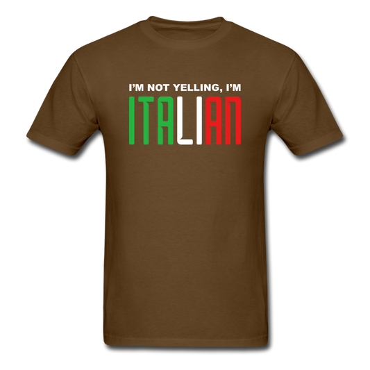 I'm not yelling I'm Italian T-shirt - brown