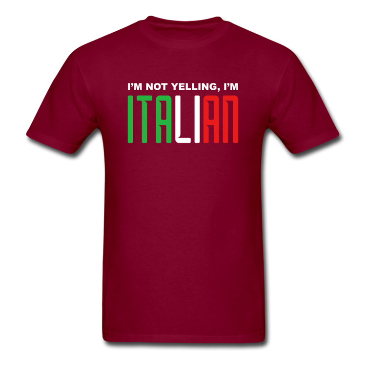 I'm not yelling I'm Italian T-shirt - burgundy