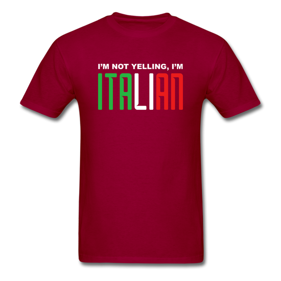 I'm not yelling I'm Italian T-shirt - dark red