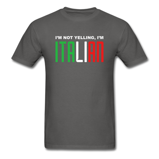 I'm not yelling I'm Italian T-shirt - charcoal