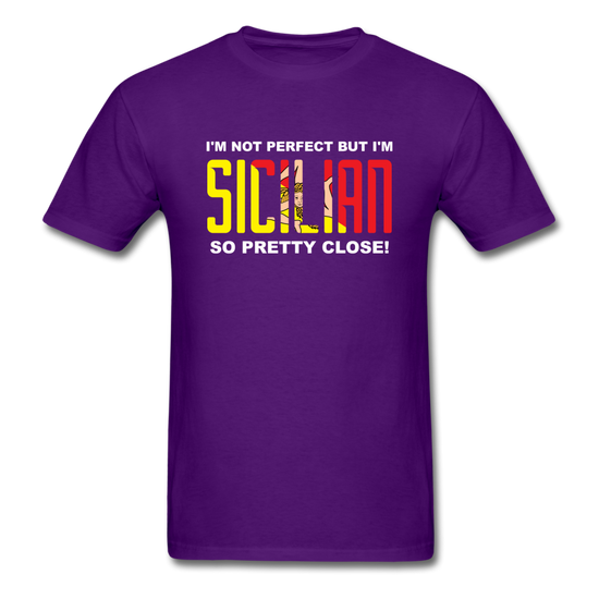 I'm not perfect but I'm Sicilian. So pretty close T-shirt - purple