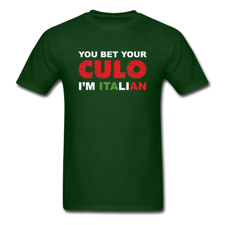 You bet your culo I'm Italian T-shirt - forest green