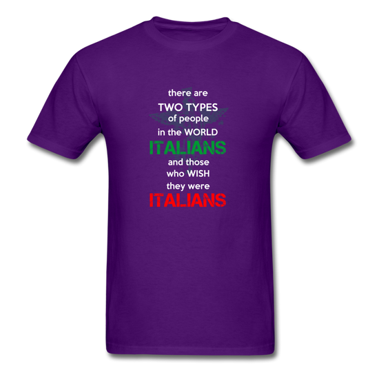 Two types of people in the world Italians and those who wish they were Italians T-shirt - purple