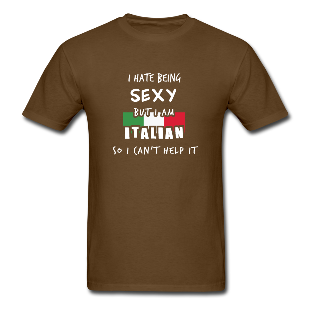 I hate being sexy but I am Italian T-shirt - black