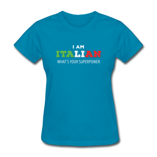 I am Italian what's your superpower? Women's T-Shirt - turquoise