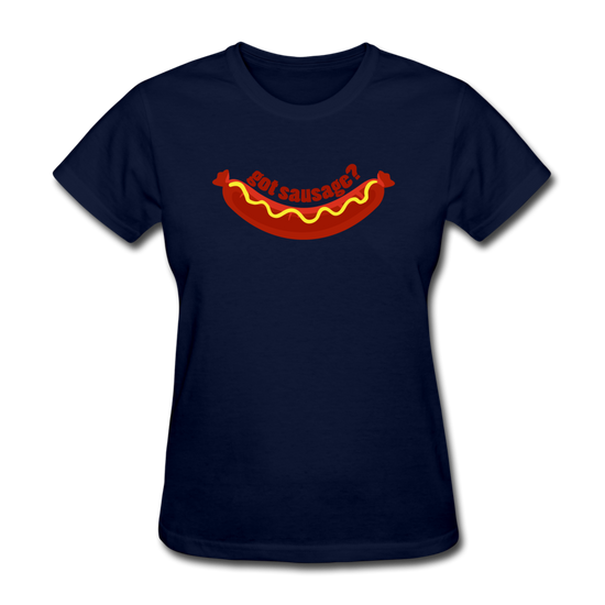 Got Sausage? Women's T-Shirt - navy