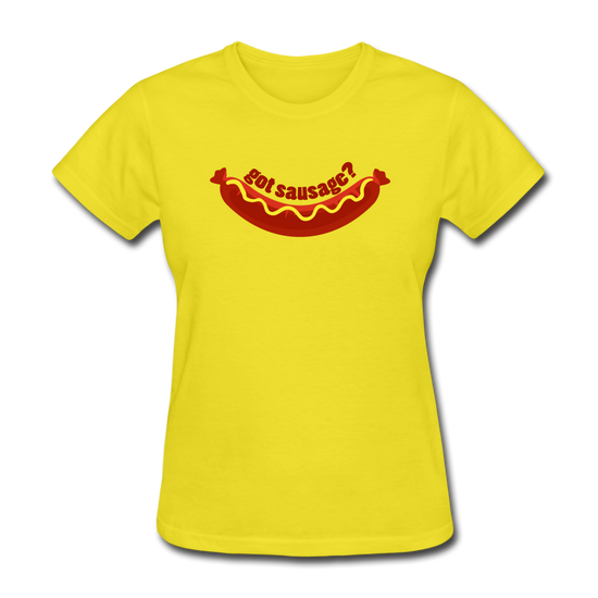 Got Sausage? Women's T-Shirt - yellow