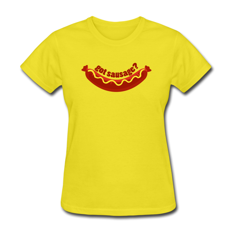 Got Sausage? Women's T-Shirt - yellow