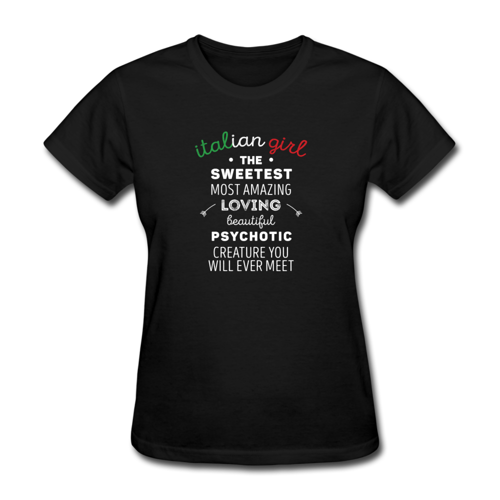 Italian Girl the sweetest psychotic creature Women's T-Shirt - black