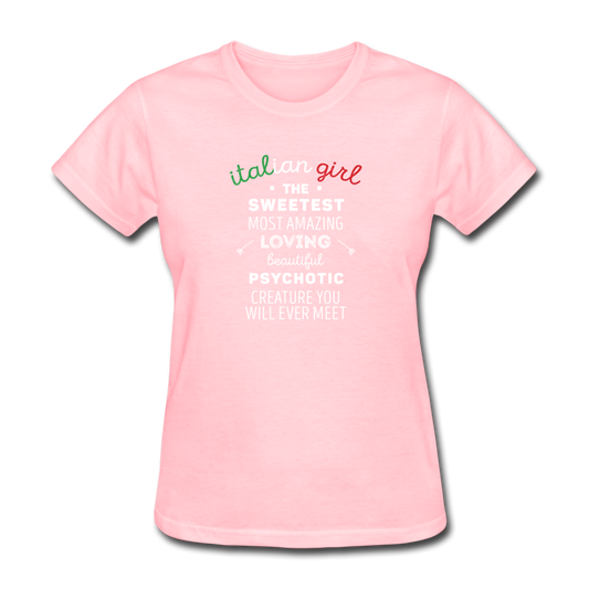 Italian Girl the sweetest psychotic creature Women's T-Shirt - pink