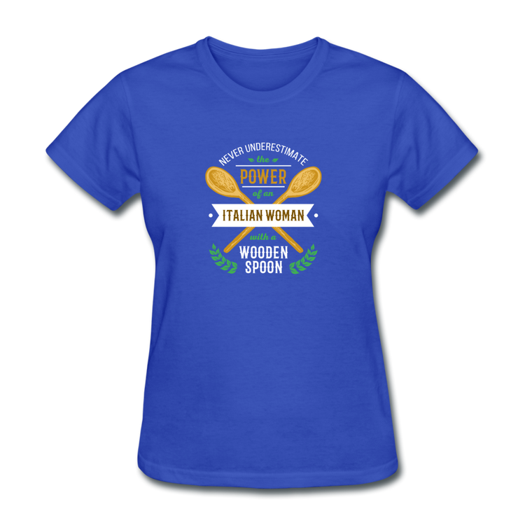 Never underestimate the power of an Italian woman with a wooden spoon Women's T-Shirt - royal blue