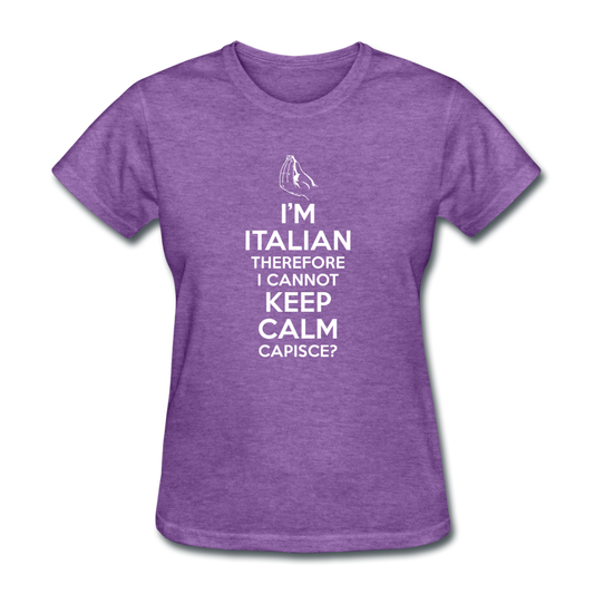 I Can't Keep Calm, I'm Italian Capeesh?  Women's T-Shirt - purple heather