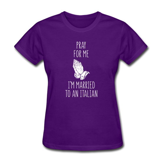 Pray for me I'm married to an Italian Women's T-Shirt - purple