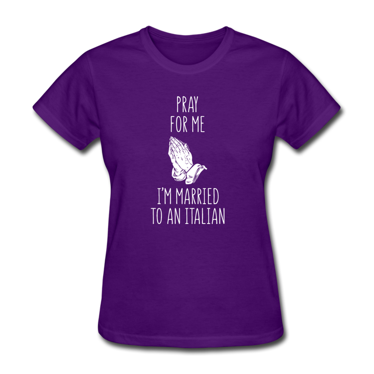 Pray for me I'm married to an Italian Women's T-Shirt - purple