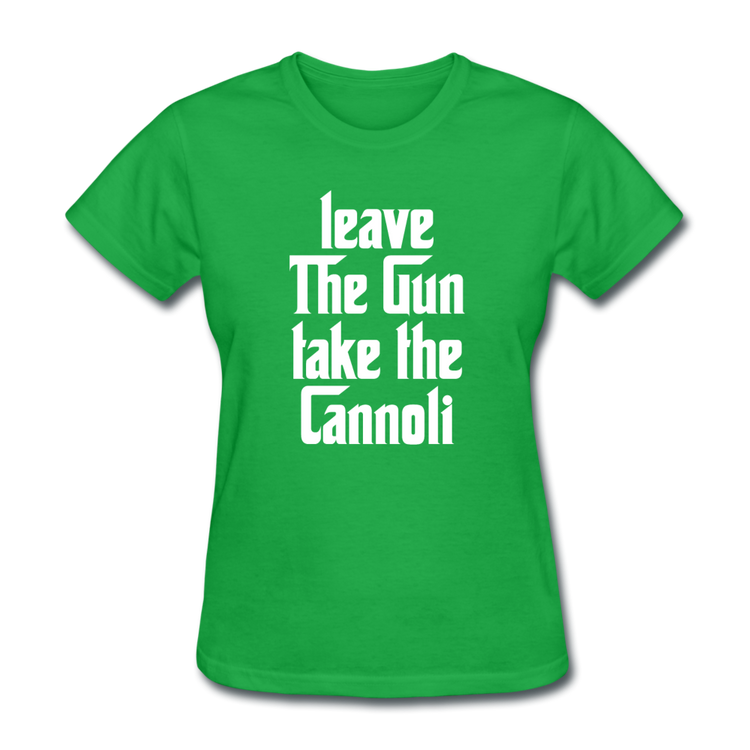 Leave The Gun Take The Cannolis Women's T-Shirt - bright green