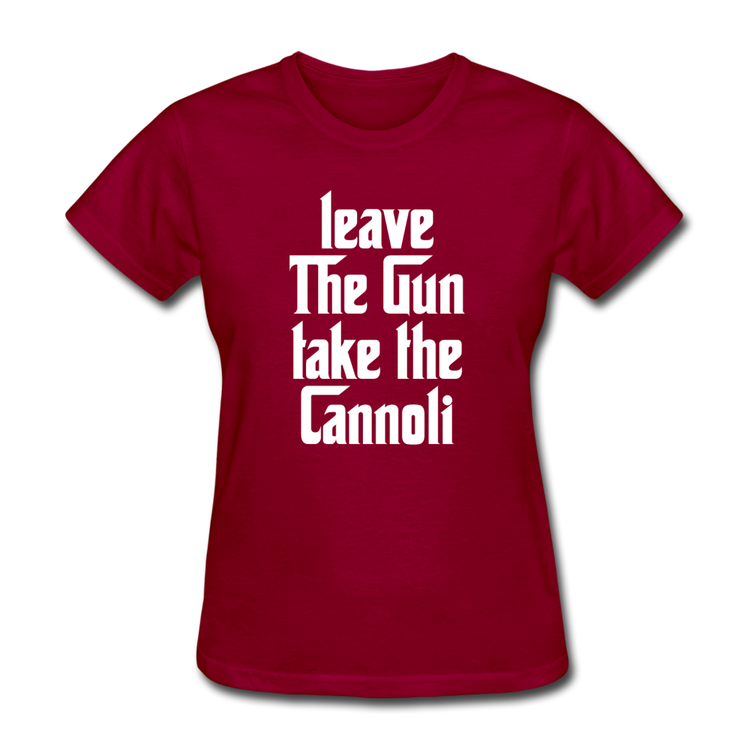 Leave The Gun Take The Cannolis Women's T-Shirt - dark red