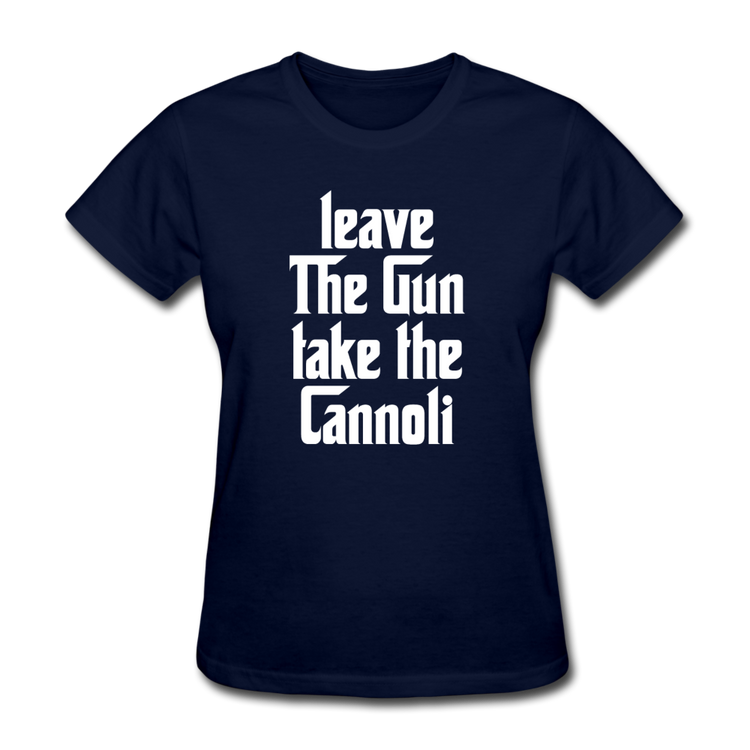 Leave The Gun Take The Cannolis Women's T-Shirt - navy