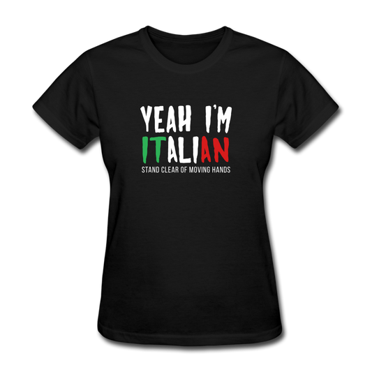 Yeah I'm Italian Women's T-Shirt - black