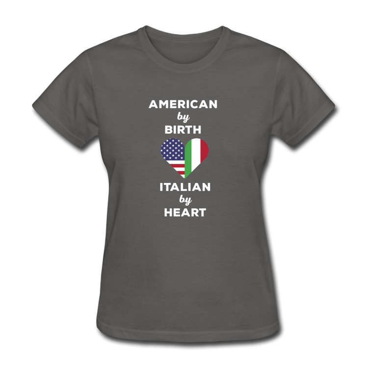 American by birth Italian by heart Women's T-Shirt - charcoal