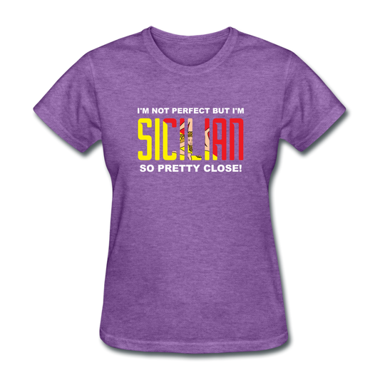 I'm not perfect but I'm Sicilian. So pretty close Women's T-Shirt - purple heather