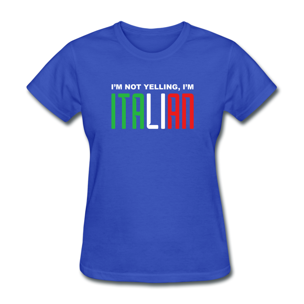 I'm not yelling I'm Italian Women's T-Shirt - royal blue