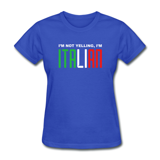 I'm not yelling I'm Italian Women's T-Shirt - royal blue