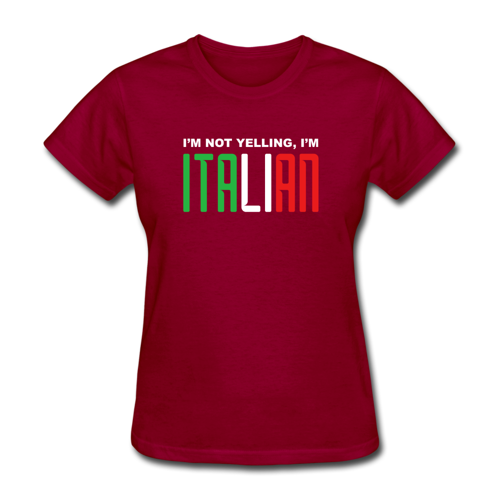 I'm not yelling I'm Italian Women's T-Shirt - dark red