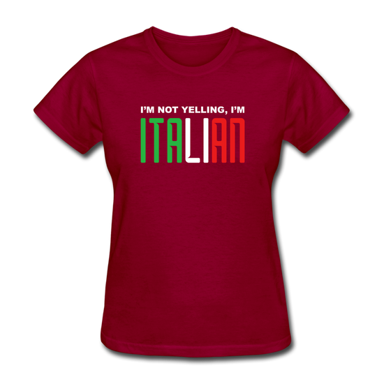 I'm not yelling I'm Italian Women's T-Shirt - dark red