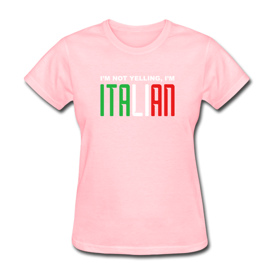 I'm not yelling I'm Italian Women's T-Shirt - pink