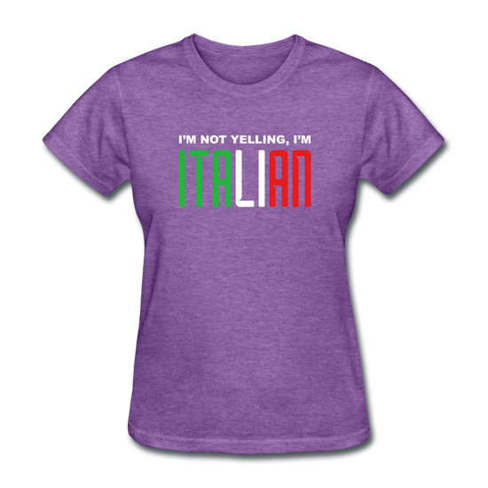 I'm not yelling I'm Italian Women's T-Shirt - purple heather