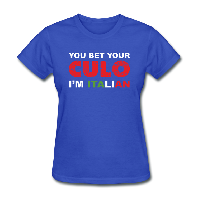 You bet your culo I'm Italian Women's T-Shirt - royal blue