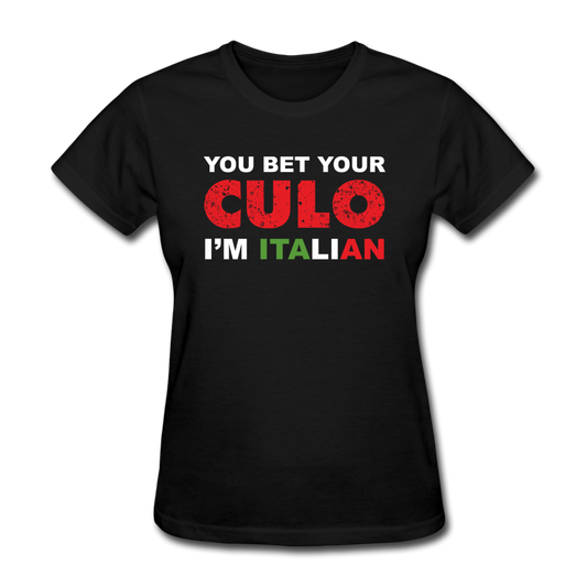 You bet your culo I'm Italian Women's T-Shirt - black