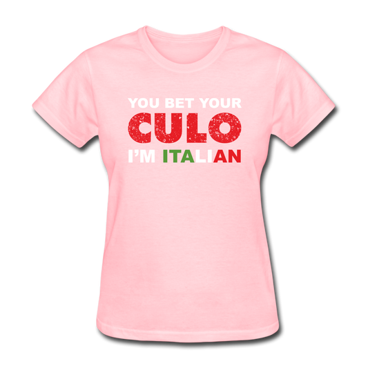 You bet your culo I'm Italian Women's T-Shirt - pink