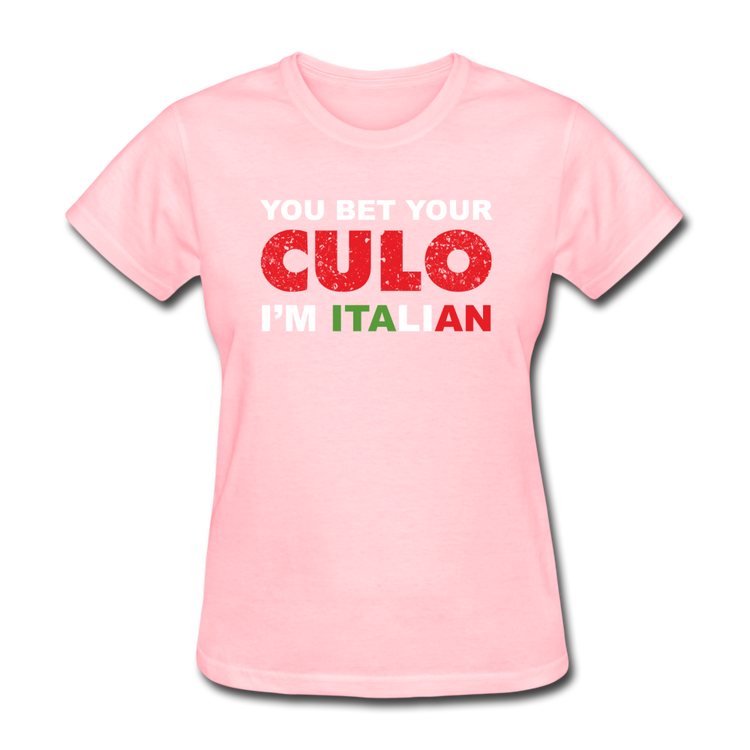 You bet your culo I'm Italian Women's T-Shirt - pink